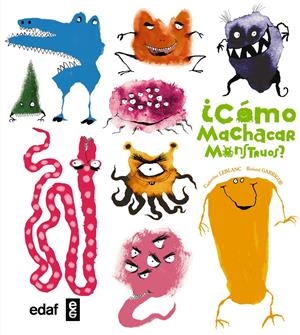 CÓMO MACHACAR MONSTRUOS? | 9788441435339 | LEBLANC, CATHERINE