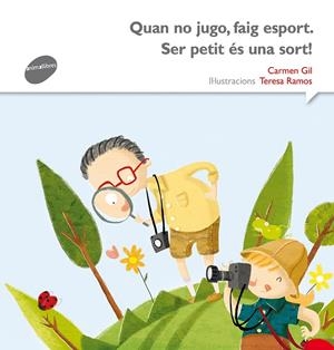 QUAN NO JUGO, FAIG ESPORT. SER PETIT ES UNA SORT | 9788415975571 | GIL, CARMEN