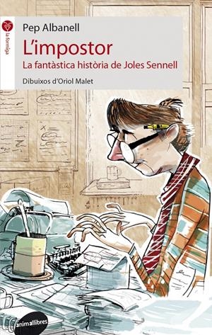 L'IMPOSTOR. LA FANTÀSTICA HISTÒRIA DE JOLES SENNELL | 9788415975076 | ALBANELL TORTADES, JOSEP