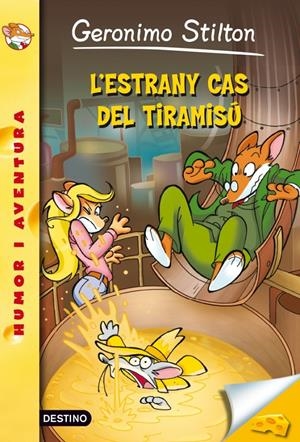 L´ESTRANY CAS DEL TIRAMISÚ. Nº49 | 9788415697480 | STILTON, GERONIMO