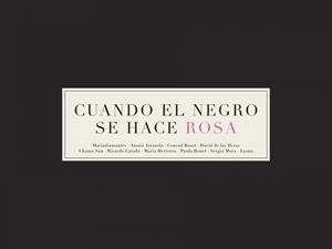 CUANDO EL NEGRO SE HACE ROSA | 9788416489558 | AA. VV.