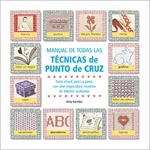 MANUAL DE TODAS LAS TÉCNICAS DE PUNTO DE CRUZ | 9788475562131 | BARNDEN, BETTY