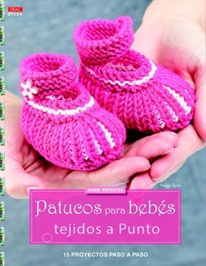 PATUCOS PARA BEBÉS TEJIDOS A PUNTO | 9788498744354 | SPITZ, HELGA