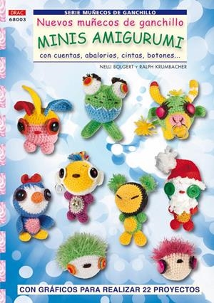 NUEVOS MUÑECOS DE GANCHILLO MINIS AMIGURUMIS. SERIE MUÑECOS DE GANCHILLO Nº 3.  | 9788498741520 | BOLGERT, NELLI/KRUMBACHER, RALPH