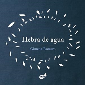 HEBRA DE AGUA | 9788415357957 | ROMERO RODRÍGUEZ, GIMENA