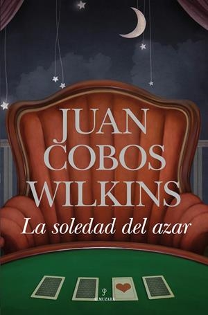 LA SOLEDAD DEL AZAR | 9788415338123 | COBOS WILKINS, JUAN