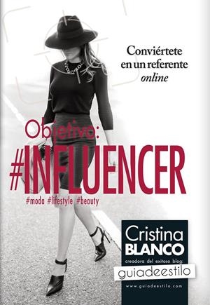 OBJETIVO: INFLUENCER | 9788416002535 | FERNÁNDEZ BLANCO, CRISTINA