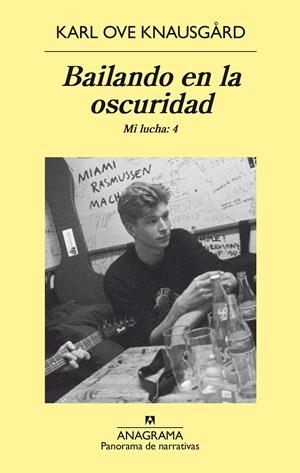 BAILANDO EN LA OSCURIDAD. MI LUCHA VOL.4 | 9788433979575 | OVE KNAUSGARD, KARL