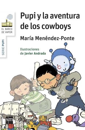 PUPI Y LA AVENTURA DE LOS COWBO | 9788467579703 | MENÉNDEZ-PONTE, MARÍA