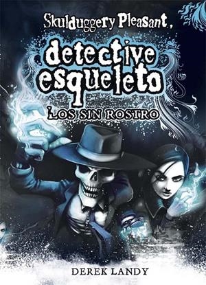 SKULDUGGERY PLEASANT III-LOS SIN ROSTRO | 9788467536157 | LANDY, DEREK