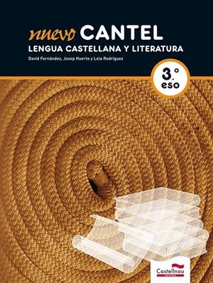 NUEVO CANTEL. LENGUA CASTELLANA Y LITERATURA 3º ESO | 9788498049909 | FERNÁNDEZ VILLARROEL, DAVID/HUERTO CASTELLÓ, JOSÉ JAVIER/RODRÍGUEZ CASTILLEJO, DOLORES/CAÑETE LEÓN,