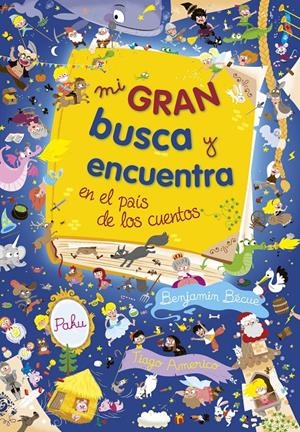 MI GRAN BUSCA Y ENCUENTRA EN EL PAÍS DE LOS CUENTOS | 9788415807872 | AA. VV.