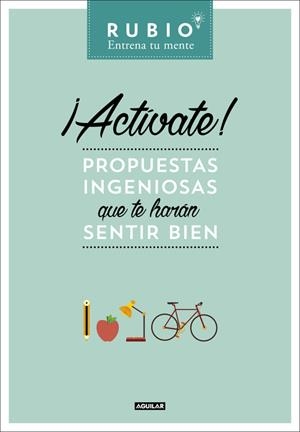 ACTÍVATE! PROPUESTAS INGENIOSAS QUE TE HARÁN SENTIR BIEN | 9788403515642 | CUADERNOS RUBIO