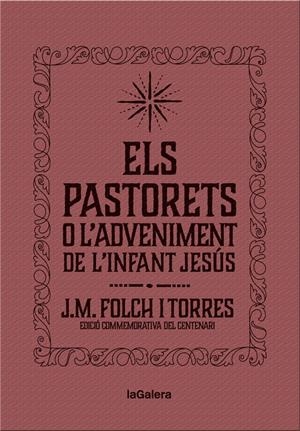 ELS PASTORETS O L'ADVENIMENT DE L'INFANT JESÚS | 9788424658892 | FOLCH I TORRES, JOSEP MARIA