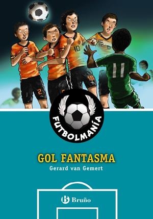 FUTBOLMANÍA. GOL FANTASMA | 9788469606704 | VAN GEMERT, GERARD