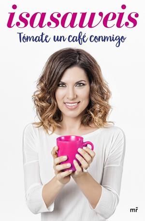 TÓMATE UN CAFÉ CONMIGO | 9788427043008 | ISASAWEIS