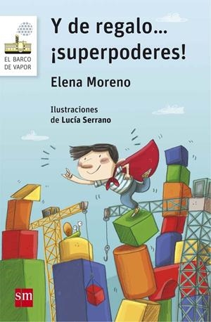 Y DE REGALO...¡SUPERPODERES! | 9788467585902 | MORENO LÓPEZ, ELENA