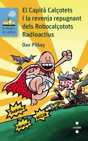 EL CAPITA CALÇOTETS I LA REVENJA REPUGNANT DELS ROBOCALÇOTOS RADIOACTIUS | 9788466138697 | PILKEY, DAV