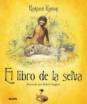 EL LIBRO DE LA SELVA | 9788498011883 | KIPLING, RUDYARD/INGPEN, ROBERT