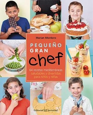 PEQUEÑO GRAN CHEF | 9788426141149 | MONTORO, MARIAN