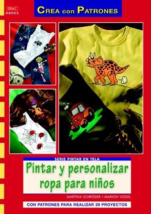 PINTAR Y PERSONALIZAR ROPA PARA NIÑOS | 9788498742466 | SCHRÖDER, MARTINA/VOGEL, MARION