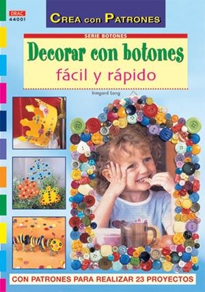 DECORAR CON BOTONES FÁCIL Y RÁPIDO | 9788496550612 | LANG, IRMGARD
