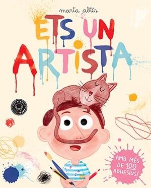 ETS UN ARTISTA. AMB ADHESIUS | 9788416290215 | ALTÉS, MARTA