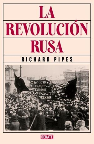 LA REVOLUCIÓN RUSA | 9788499926537 | PIPES, RICHARD
