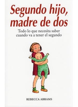 SEGUNDO HIJO, MADRE DE DOS | 9788497990943 | ABRAMS, R.