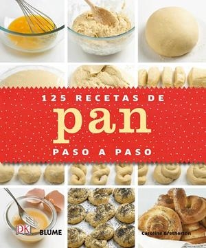 125 RECETAS DE PAN PASO A PASO | 9788416138524 | BRETHERTON, CAROLINE