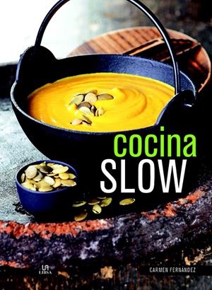 COCINA SLOW | 9788466232302 | FERNÁNDEZ, CARMEN/EQUIPO EDITORIAL