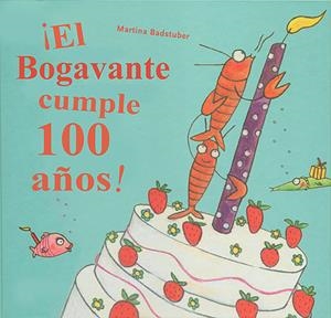 EL BOGAVANTE CUMPLE CIEN AÑOS! | 9788426141279 | BADSTUBER, MARTINA