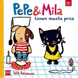 PEPE&MILA TIENEN MUCHA PRISA | 9788467574692 | KAWAMURA, YAYO