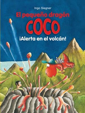 EL PEQUEÑO DRAGÓN COCO: ALERTA EN EL VOLCÁN! | 9788424659554 | SIEGNER, INGO