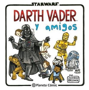 DARTH VADER Y AMIGOS. STAR WARS | 9788416401734 | JEFFREY BROWN