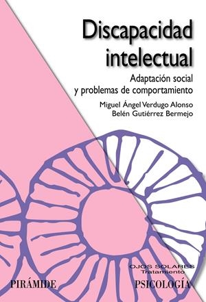 DISCAPACIDAD INTELECTUAL | 9788436822601 | VERDUGO ALONSO, MIGUEL ÁNGEL/GUTIÉRREZ BERMEJO, BELÉN