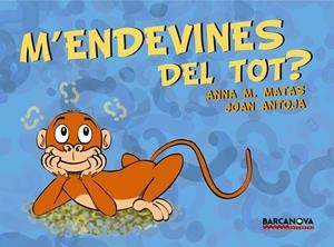 M' ENDEVINES DEL TOT? | 9788448930981 | ANTOJA, JOAN/MATAS, ANNA M.