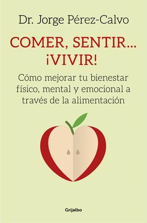 COMER, SENTIR... ¡VIVIR! | 9788425353314 | PEREZ-CALVO, DR. JORGE