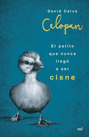 EL PATITO QUE NUNCA LLEGÓ A SER CISNE | 9788427042957 | CELOPAN. DAVID CALVO