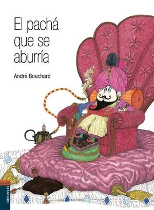 EL PACHÁ QUE SE ABURRÍA | 9788414005477 | BOUCHARD, ANDRÉ