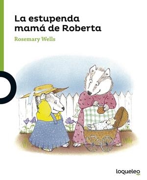 LA ESTUPENDA MAMÁ DE ROBERTA | 9788491220077 | WELLS, ROSEMARY