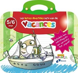 LES LLETRES DIVERTIDES SE ' N VAN DE VACANCES 5 ANYS | 9788499062273 | IGLESIAS IGLESIAS, ROSA M.ª/SANZ NÚÑEZ, RAFAEL