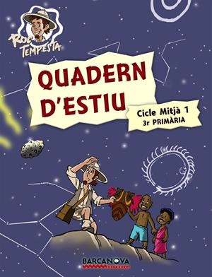 ROC TEMPESTA. QUADERN D' ESTIU 3R PRIMÀRIA CICLE MITJÀ. | 9788448925727 | MURILLO GUERRERO, NÚRIA/PRATS PIJOAN, JOAN DE DÉU/