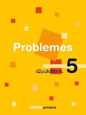 QUADERN 5 PROBLEMES | 9788423694464 | EDEBÉ, OBRA COLECTIVA