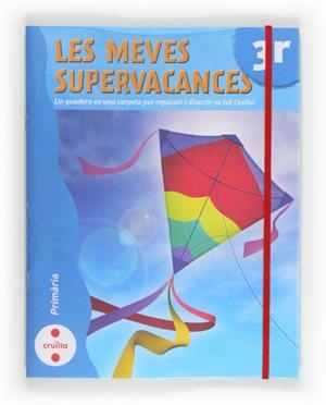 LES MEVES SUPERVACANCES. 3ER. | 9788466129206 | EQUIP EDITORIAL CRUÏLLA,