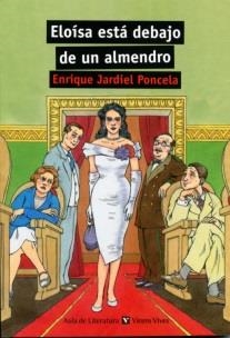 ELOISA ESTA DEBAJO DE UN ALMENDRO | 9788468212722 | JARDIEL PONCELA, ENRIQUE/VALLS GUZMAN, FERNANDO/DEL CAÑO GARCIA, AMELIA