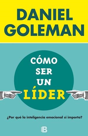 CÓMO SER UN LÍDER | 9788466656924 | GOLEMAN, DANIEL