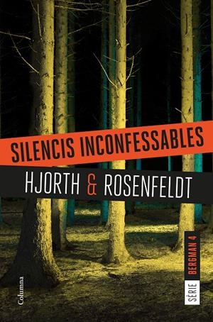 SILENCIS INCONFESSABLES. SÈRIE BERGMAN 4 | 9788466422987 | HJORTH, MICHAEL/ROSENFELDT, HANS