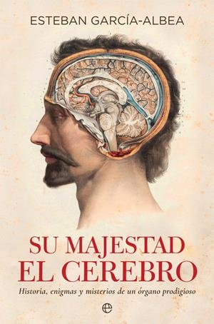 SU MAJESTAD EL CEREBRO | 9788490609514 | GARCíA-ALBEA, ESTEBAN