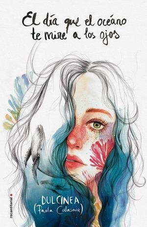 EL DíA QUE EL OCéANO TE MIRE A LOS OJOS | 9788417092542 | (PAOLA CALASANZ), DULCINEA
